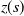 z left parenthesis s right parenthesis