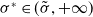sigma Superscript asterisk Baseline element of left parenthesis sigma overtilde comma plus normal infinity right parenthesis