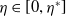 eta element of left bracket 0 comma eta Superscript asterisk Baseline right bracket