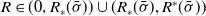 upper R element of left parenthesis 0 comma upper R Subscript asterisk Baseline left parenthesis sigma overbar right parenthesis right parenthesis union left parenthesis upper R Subscript asterisk Baseline left parenthesis sigma overbar right parenthesis comma upper R Superscript asterisk Baseline left parenthesis sigma overbar right parenthesis right parenthesis