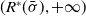 left parenthesis upper R Superscript asterisk Baseline left parenthesis sigma overbar right parenthesis comma plus normal infinity right parenthesis