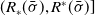 left parenthesis upper R Subscript asterisk Baseline left parenthesis sigma overbar right parenthesis comma upper R Superscript asterisk Baseline left parenthesis sigma overbar right parenthesis right bracket