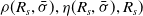 rho left parenthesis upper R Subscript s Baseline comma sigma overbar right parenthesis comma eta left parenthesis upper R Subscript s Baseline comma sigma overbar right parenthesis comma upper R Subscript s Baseline right parenthesis
