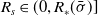 upper R Subscript s Baseline element of left parenthesis 0 comma upper R Subscript asterisk Baseline left parenthesis sigma overbar right parenthesis right bracket