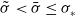 sigma overtilde less than sigma overbar less than or equals sigma Subscript asterisk