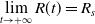 limit Underscript t right arrow plus normal infinity Endscripts upper R left parenthesis t right parenthesis equals upper R Subscript s