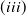 left parenthesis i i i right parenthesis