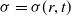 sigma equals sigma left parenthesis r comma t right parenthesis