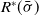 upper R Superscript asterisk Baseline left parenthesis sigma overbar right parenthesis