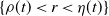 left brace rho left parenthesis t right parenthesis less than r less than eta left parenthesis t right parenthesis right brace