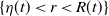 left brace eta left parenthesis t right parenthesis less than r less than upper R left parenthesis t right parenthesis right brace