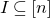 upper I subset of or equal to left bracket n right bracket
