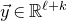 ModifyingAbove y With right arrow element of double struck upper R Superscript script l plus k