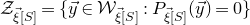 script upper Z Subscript ModifyingAbove xi With right arrow left bracket upper S right bracket Baseline equals StartSet ModifyingAbove y With right arrow element of script upper W Subscript ModifyingAbove xi With right arrow left bracket upper S right bracket Baseline colon upper P Subscript ModifyingAbove xi With right arrow left bracket upper S right bracket Baseline left parenthesis ModifyingAbove y With right arrow right parenthesis equals 0 EndSet
