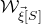 script upper W Subscript ModifyingAbove xi With right arrow left bracket upper S right bracket