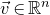 ModifyingAbove v With right arrow element of double struck upper R Superscript n