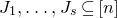 upper J 1 comma ellipsis comma upper J Subscript s Baseline subset of or equal to left bracket n right bracket