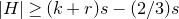 StartAbsoluteValue upper H EndAbsoluteValue greater than or equals left parenthesis k plus r right parenthesis s minus left parenthesis 2 divided by 3 right parenthesis s