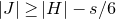 StartAbsoluteValue upper J EndAbsoluteValue greater than or equals StartAbsoluteValue upper H EndAbsoluteValue minus s divided by 6