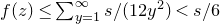 f left parenthesis z right parenthesis less than or equals sigma summation Underscript y equals 1 Overscript normal infinity Endscripts s divided by left parenthesis 12 y squared right parenthesis less than s divided by 6