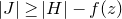 StartAbsoluteValue upper J EndAbsoluteValue greater than or equals StartAbsoluteValue upper H EndAbsoluteValue minus f left parenthesis z right parenthesis