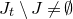 upper J Subscript t Baseline minus upper J not equals normal empty set