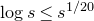 log s less than or equals s Superscript 1 divided by 20
