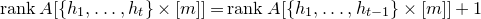 r a n k upper A left bracket StartSet h 1 comma ellipsis comma h Subscript t Baseline EndSet times left bracket m right bracket right bracket equals r a n k upper A left bracket StartSet h 1 comma ellipsis comma h Subscript t minus 1 Baseline EndSet times left bracket m right bracket right bracket plus 1
