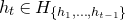h Subscript t Baseline element of upper H Subscript StartSet h 1 comma ellipsis comma h Sub Subscript t minus 1 Subscript EndSet