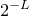 2 Superscript negative upper L