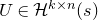 upper U element of script upper H Superscript k times n Baseline left parenthesis s right parenthesis