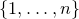 StartSet 1 comma ellipsis comma n EndSet