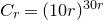 upper C Subscript r Baseline equals left parenthesis 10 r right parenthesis Superscript 30 r
