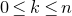 0 less than or equals k less than or equals n