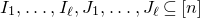 upper I 1 comma ellipsis comma upper I Subscript script l Baseline comma upper J 1 comma ellipsis comma upper J Subscript script l Baseline subset of or equal to left bracket n right bracket