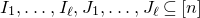 upper I 1 comma ellipsis comma upper I Subscript script l Baseline comma upper J 1 comma ellipsis comma upper J Subscript script l Baseline subset of or equal to left bracket n right bracket