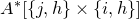 upper A Superscript asterisk Baseline left bracket StartSet j comma h EndSet times StartSet i comma h EndSet right bracket