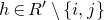 h element of upper R prime minus StartSet i comma j EndSet