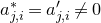 a Subscript j comma i Superscript asterisk Baseline equals a prime Subscript j comma i Baseline not equals 0