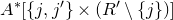 upper A Superscript asterisk Baseline left bracket StartSet j comma j Superscript prime Baseline EndSet times left parenthesis upper R prime minus StartSet j EndSet right parenthesis right bracket