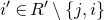 i prime element of upper R prime minus StartSet j comma i EndSet