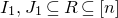 upper I 1 comma upper J 1 subset of or equal to upper R subset of or equal to left bracket n right bracket