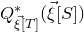 upper Q Subscript ModifyingAbove xi With right arrow left bracket upper T right bracket Superscript asterisk Baseline left parenthesis ModifyingAbove xi With right arrow left bracket upper S right bracket right parenthesis