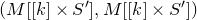 left parenthesis upper M left bracket left bracket k right bracket times upper S Superscript prime Baseline right bracket comma upper M left bracket left bracket k right bracket times upper S Superscript prime Baseline right bracket right parenthesis