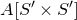 upper A left bracket upper S prime times upper S Superscript prime Baseline right bracket