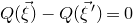 upper Q left parenthesis ModifyingAbove xi With right arrow right parenthesis minus upper Q left parenthesis ModifyingAbove xi With right arrow Superscript prime Baseline right parenthesis equals 0