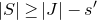 StartAbsoluteValue upper S EndAbsoluteValue greater than or equals StartAbsoluteValue upper J EndAbsoluteValue minus s prime