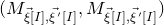 left parenthesis upper M Subscript ModifyingAbove xi With right arrow left bracket upper I right bracket comma ModifyingAbove xi With right arrow prime left bracket upper I right bracket Baseline comma upper M Subscript ModifyingAbove xi With right arrow left bracket upper I right bracket comma ModifyingAbove xi With right arrow prime left bracket upper I right bracket Baseline right parenthesis