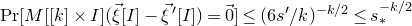 normal upper P normal r left bracket upper M left bracket left bracket k right bracket times upper I right bracket left parenthesis ModifyingAbove xi With right arrow left bracket upper I right bracket minus ModifyingAbove xi With right arrow prime left bracket upper I right bracket right parenthesis equals ModifyingAbove 0 With right arrow right bracket less than or equals left parenthesis 6 s Superscript prime Baseline divided by k right parenthesis Superscript negative k divided by 2 Baseline less than or equals s Subscript asterisk Superscript negative k divided by 2
