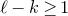 script l minus k greater than or equals 1